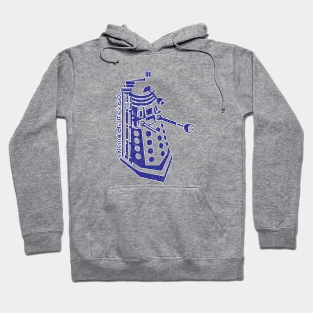 Exterminate the inside. Hoodie by persephony4